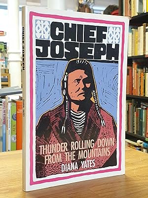 Chief Joseph - Thunder Rolling Down from the Mountains,