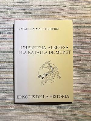 Imagen del vendedor de L'heretgia albigesa i la batalla de Muret a la venta por Campbell Llibres