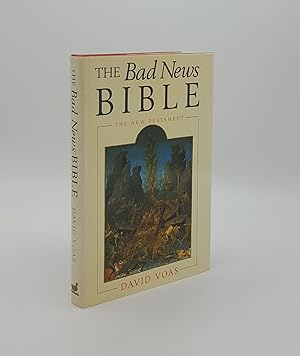 Seller image for THE BAD NEWS BIBLE A Narrative Version Drawing on the King James Bible The New Testament for sale by Rothwell & Dunworth (ABA, ILAB)