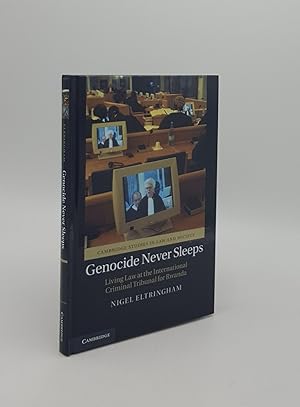 GENOCIDE NEVER SLEEPS Living Law at the International Criminal Tribunal for Rwanda (Cambridge Stu...