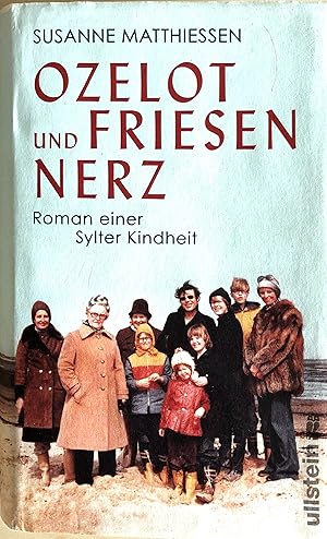 Ozelot und Friesennerz - Roman einer Sylter Kindheit