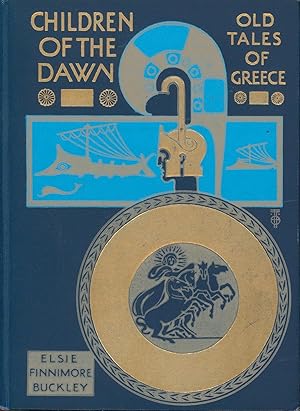 Imagen del vendedor de Children of the Dawn; Old Tales of Greece a la venta por Bud Plant & Hutchison Books
