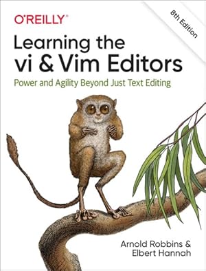 Immagine del venditore per Learning the VI and Vim Editors : Power and Agility Beyond Just Text Editing venduto da GreatBookPrices