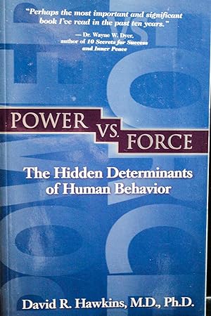 Seller image for Power vs. Force: The Hidden Determinants of Human Behavior for sale by Mad Hatter Bookstore