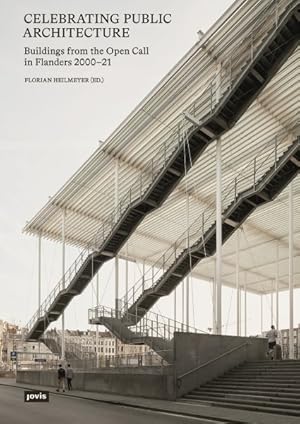 Imagen del vendedor de Celebrating Public Architecture : Buildings from the Open Call in Flanders 2000-21 a la venta por GreatBookPrices