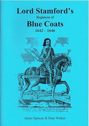 Immagine del venditore per LORD STAMFORD'S REGIMENT OF BLUE COATS 1642-1646 venduto da Paul Meekins Military & History Books