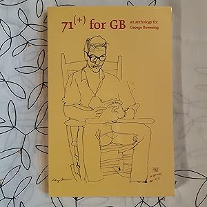 Image du vendeur pour 71(+) for GB: an anthology for George Bowering mis en vente par Gastown Bookwurm