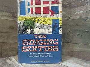 Immagine del venditore per The singing sixties: The spirit of Civil War days drawn from the music of the times venduto da Archives Books inc.