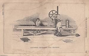 1845, Hatcher's Benenden Tile Machine. A full page engraving featured in a complete issue of The ...