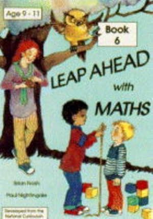 Seller image for Leap Ahead with Maths: Bk. 6: Developed from the National Curriculum (Leap Ahead S.) for sale by WeBuyBooks