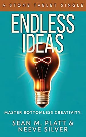 Image du vendeur pour Endless Ideas: Master Bottomless Creativity: 6 (Stone Tablet Singles) mis en vente par WeBuyBooks