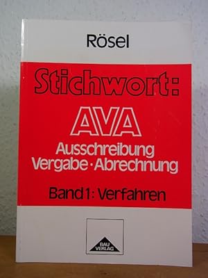 Imagen del vendedor de Stichwort: AVA. Ausschreibung, Vergabe, Abrechnung. Band 1: Verfahren a la venta por Antiquariat Weber