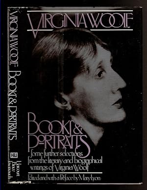 Imagen del vendedor de BOOKS AND PORTRAITS Some Further Selections from the Literary and Biographical Writings of Virginia Woolf. a la venta por Circle City Books