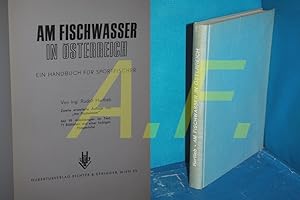 Seller image for Am Fischwasser in sterreich : Ein Handbuch fr Sportfischer for sale by Antiquarische Fundgrube e.U.