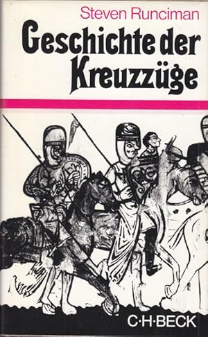 Geschichte der Kreuzzüge. Aus dem Englischen übertragen von Peter de Mendelssohn. Sonderausgabe i...