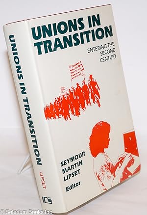 Unions in transition; entering the second century