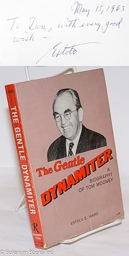 The Gentle Dynamiter; a Biography of Tom Mooney