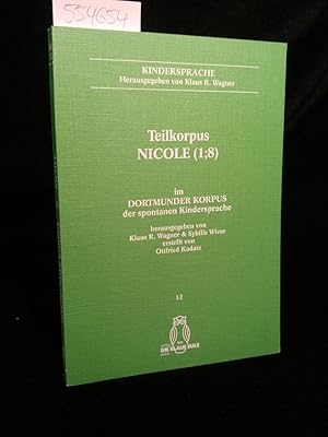 Seller image for Dortmunder Korpus der spontanen Kindersprache: Band 10: Teilkorpus Nicole (1/8) Band 10: Teilkorpus Nicole (1/8) for sale by ANTIQUARIAT Franke BRUDDENBOOKS