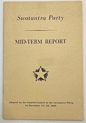 Mid-term report. Adopted by the General Council of the Swatantra Party on November 15-16, 1969