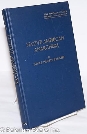 Seller image for Native American anarchism; A Study of Left-wing American Individualism for sale by Bolerium Books Inc.