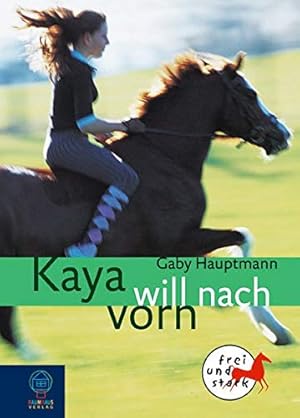 Seller image for Kaya will nach vorn. Kaya - frei und stark 2 (Baumhaus Verlag) for sale by Gabis Bcherlager
