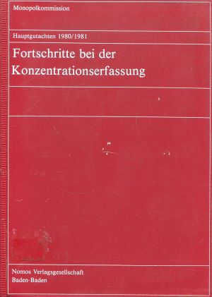 Bild des Verkufers fr Monopolkommission Hauptgutachten. IV. Fortschritte bei der Konzentrationserfassung. Hauptgutachten 1980/1981 zum Verkauf von Gabis Bcherlager