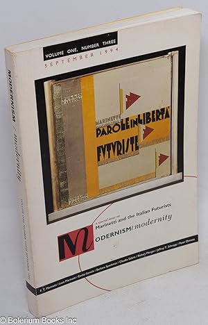 Seller image for Modernism/Modernity; A Special Issue on Marinetti and the Italian Futurists, Volume one, Number three for sale by Bolerium Books Inc.