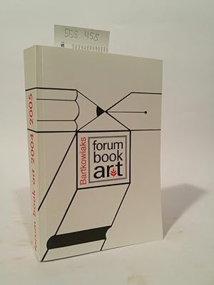 Bartkowiaks forum book art 2004/2005. [Neubuch] Kompendium zeitgenössischer Handpressendrucke, Ma...