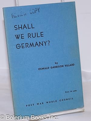 Immagine del venditore per Shall we rule Germany venduto da Bolerium Books Inc.