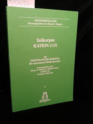 Seller image for Dortmunder Korpus der spontanen Kindersprache: Band 9: Teilkorpus Katrin (1/5) Band 9: Teilkorpus Katrin (1/5) for sale by ANTIQUARIAT Franke BRUDDENBOOKS