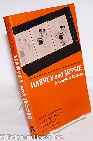 Imagen del vendedor de Harvey and Jessie: a couple of radicals a la venta por Bolerium Books Inc.