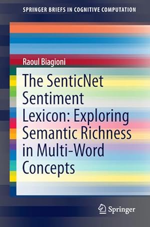 Bild des Verkufers fr The SenticNet Sentiment Lexicon: Exploring Semantic Richness in Multi-Word Concepts zum Verkauf von AHA-BUCH GmbH