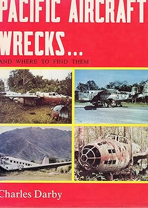 Seller image for Pacific Aircraft Wrecks and Where to Find Them for sale by Browsers Books