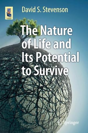 Seller image for The Nature of Life and Its Potential to Survive for sale by AHA-BUCH GmbH