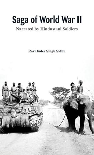 Seller image for Saga of World War II : Narrated by Hindustani soldiers for sale by AHA-BUCH GmbH