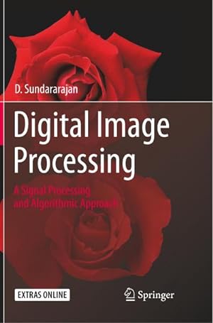 Bild des Verkufers fr Digital Image Processing : A Signal Processing and Algorithmic Approach zum Verkauf von AHA-BUCH GmbH