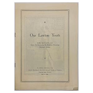 Bild des Verkufers fr Our Lawless Youth ; An Address Delivered at the Annual Meeting of the John Howard Society of Ontario, Osgoode Hall, Toronto, May 2, 1962 zum Verkauf von Black's Fine Books & Manuscripts