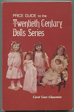 Seller image for Price Guide to the Twentieth Century Dolls Series for sale by Between the Covers-Rare Books, Inc. ABAA