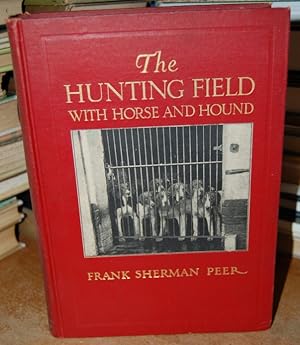 Seller image for The Hunting Field with Horse and Hound in America, the British Isles and France for sale by HORSE BOOKS PLUS LLC