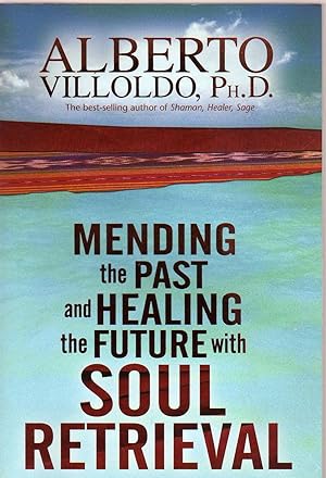 Image du vendeur pour Mending the Past & Healing the Future with Soul Retrieval mis en vente par Biblio Pursuit