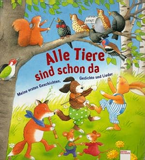 Seller image for Alle Tiere sind schon da: Meine ersten Geschichten, Gedichte und Lieder (Edition Bcherbr) for sale by AMAHOFF- Bookstores
