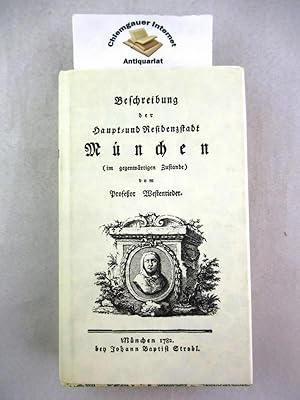 Bild des Verkufers fr Beschreibung der Haupt- und Residenzstadt Mnchen : (im gegenwrtigen Zustande) vom Professor Westenrieder. zum Verkauf von Chiemgauer Internet Antiquariat GbR