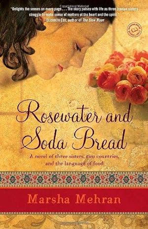 Imagen del vendedor de Rosewater and Soda Bread: A Novel a la venta por WeBuyBooks