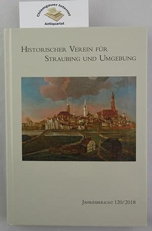 Bild des Verkufers fr Jahresbericht des Historischen Vereins fr Straubing und Umgebung. 120.Jahrgang. zum Verkauf von Chiemgauer Internet Antiquariat GbR