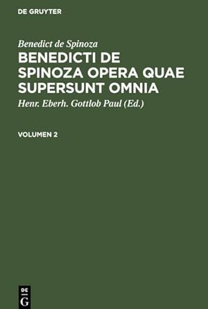 Bild des Verkufers fr Benedict de Spinoza: Benedicti de Spinoza Opera quae supersunt omnia. Volumen 2 zum Verkauf von AHA-BUCH GmbH