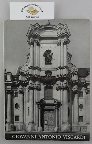 Giovanni Antonio Viscardi 1645-1713. Studien zur Entwicklung der barocken Kirchenbaukunst in Bayern