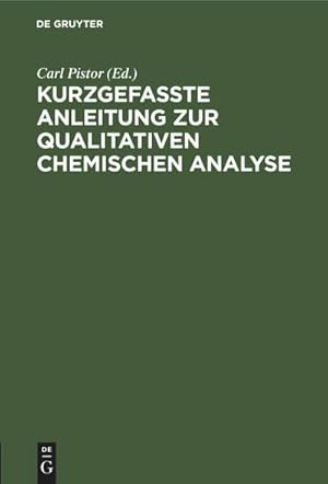 Bild des Verkufers fr Kurzgefasste Anleitung zur qualitativen chemischen Analyse zum Verkauf von AHA-BUCH GmbH