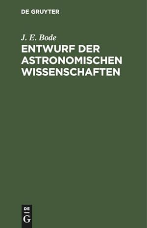 Bild des Verkufers fr Entwurf der astronomischen Wissenschaften zum Verkauf von AHA-BUCH GmbH