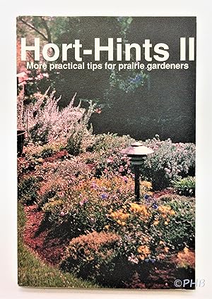 Hort-Hints II: Still More Practical Tips for Prairie Gardeners