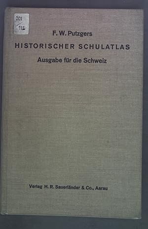 Seller image for F.W.Putzgers Historischer Schulatlas, Ausgabe fr die Schweiz. for sale by books4less (Versandantiquariat Petra Gros GmbH & Co. KG)